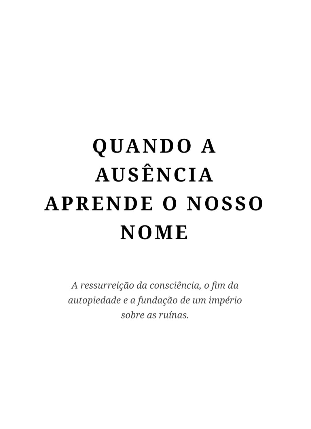 Capa de Quando A Ausência Aprende O Nosso Nome – PARTE V